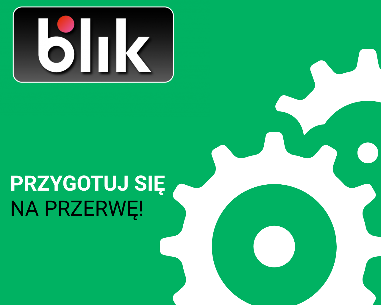 przerwa blik